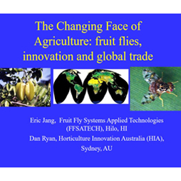 The changing face of agriculture: Fruit flies, innovation and global trade