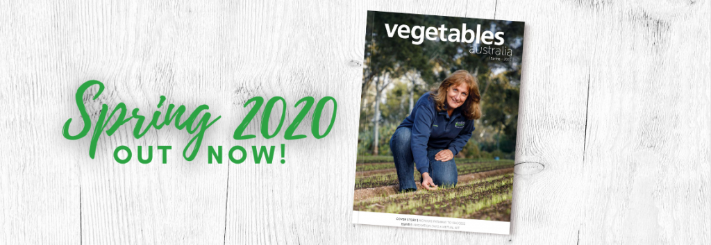 Vegetables Australia: Bumper 80-page edition out now!