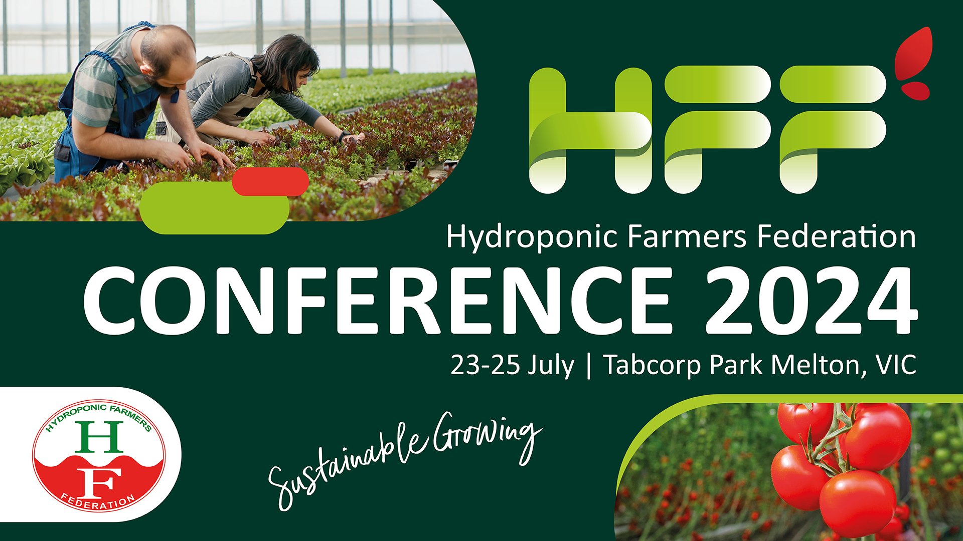 hydroponic farmers federation conference 2024. 23-25 July. Tabcorp Park Melton VIC.